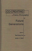 Co-Creating a Public Philosophy for Future Generations