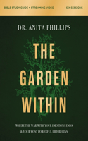 The Garden Within Bible Study Guide Plus Streaming Video