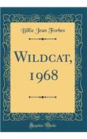Wildcat, 1968 (Classic Reprint)