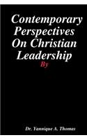 Contemporary Perspectives On Christian Leadership