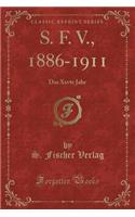 S. F. V., 1886-1911