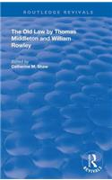 Old Law by Thomas Middleton and William Rowley