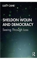 Sheldon Wolin and Democracy: Seeing Through Loss