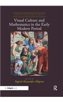 Visual Culture and Mathematics in the Early Modern Period