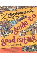 Zingerman's Guide to Good Eating: How to Choose the Best Bread, Cheeses, Olive Oil, Pasta, Chocolate, and Much More