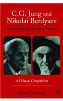 C.G. Jung and Nikolai Berdyaev: Individuation and the Person: A Critical Comparison(English)