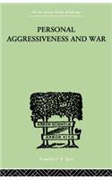 Personal Aggressiveness and War