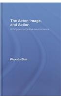 The Actor, Image, and Action