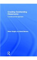 Creating Outstanding Classrooms: A Whole-School Approach