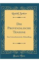Die Provenzalische Tenzone: Eine Literarhistorische Abhandlung (Classic Reprint)