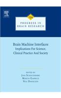 Brain Machine Interfaces: Implications for Science, Clinical Practice and Society(Progress in Brain Research)