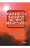 Fundamentals of Classical and Statistical Thermodynamics