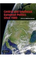 Central and Southeast European Politics since 1989