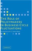 The Role of Policymakers in Business Cycle Fluctuations