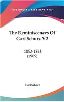 The Reminiscences Of Carl Schurz V2: 1852-1863 (1909)