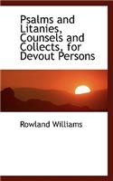 Psalms and Litanies, Counsels and Collects, for Devout Persons: (English)
