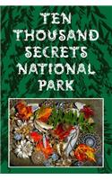 Ten Thousand Secrets National Park