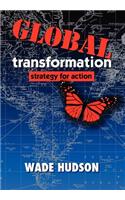 Global Transformation: Strategy for Action