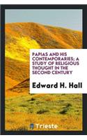 Papias and His Contemporaries; A Study of Religious Thought in the Second Century