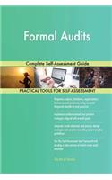 Formal Audits Complete Self-Assessment Guide