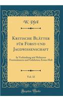Kritische Blätter Für Forst-Und Jagdwissenschaft, Vol. 32