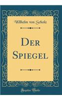 Der Spiegel (Classic Reprint)