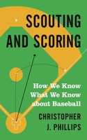 Scouting and Scoring: How We Know What We Know about Baseball