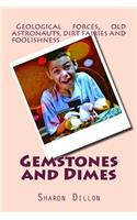 Gemstones and Dimes