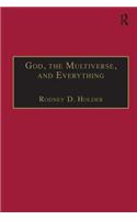 God, the Multiverse, and Everything