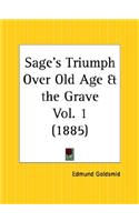 Sage's Triumph Over Old Age & the Grave Vol. 1 (1885): v. 1(English)