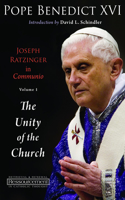 Joseph Ratzinger in Communio: The Unity of the Church(Ressourcement: Retrieval and Renewal in Catholic Thought)