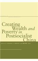Creating Wealth and Poverty in Postsocialist China