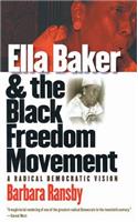 Ella Baker and the Black Freedom Movement