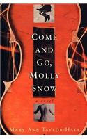 Come and Go, Molly Snow