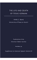 The Life and Death of Texas German