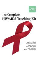 The Complete Hiv/AIDS Teaching Kit: With CD-ROM