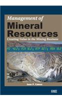 Management of Mineral Resources: Creating Value in the Mining Business