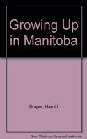 Growing Up in Manitoba