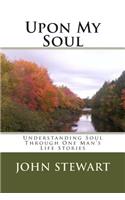 Upon My Soul