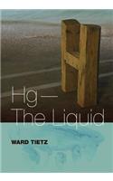 Hg-The Liquid