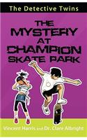 Detective Twins the Mystery at Champion Skate Park