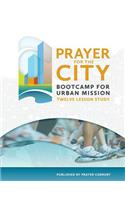 Prayer for the City Bootcamp for Urban Mission