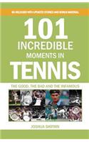 101 Incredible Moments in Tennis