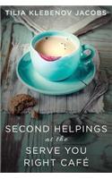 Second Helpings at the Serve You Right Cafe