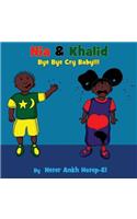 Nia & Khalid Bye Bye Cry Baby