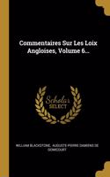 Commentaires Sur Les Loix Angloises, Volume 6...