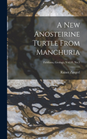 New Anosteirine Turtle From Manchuria; Fieldiana, Geology, Vol.10, No.3