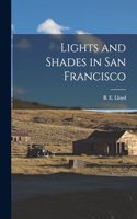 Lights and Shades in San Francisco