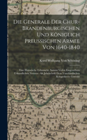 Generale Der Chur-Brandenburgischen Und Königlich Preussischen Armee Von 1640-1840