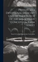 Prayers and Devotional Exercises Used at the Church of the Immaculate Conception, Farm Street